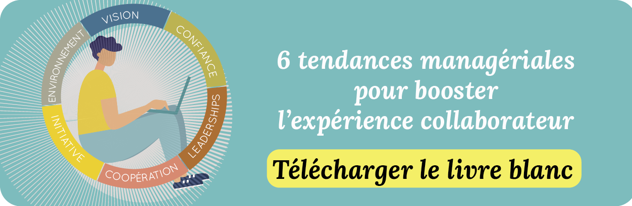 Livre blanc Cinaps : 6 tendances managériales pour booster l'expérience collaborateur